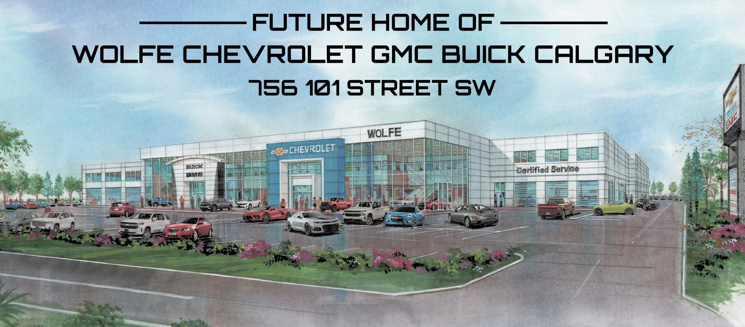 Future Home of Wolfe Chevrolet GMC Buick Calgary