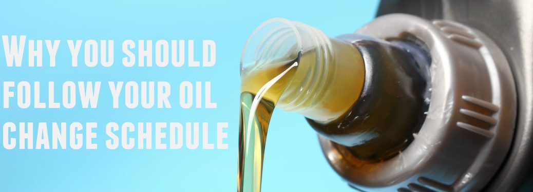 Why you should follow your oil change schedule