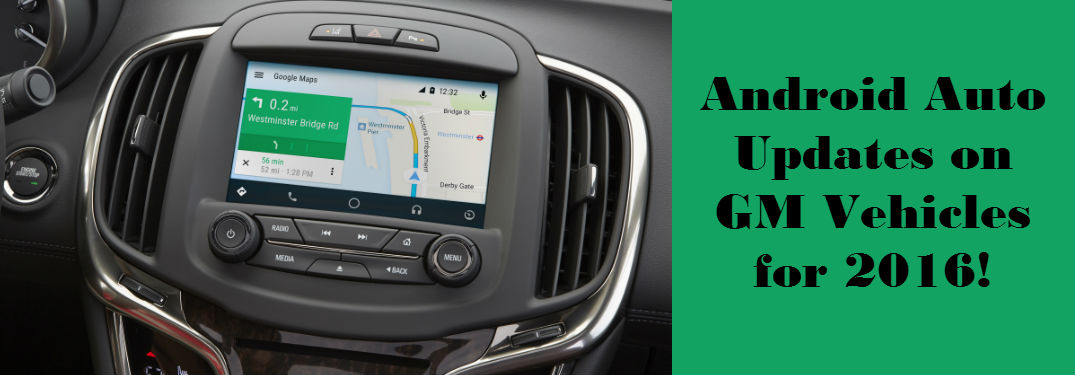 Android Auto Now Available for 2016 GM Vehicles in Canada