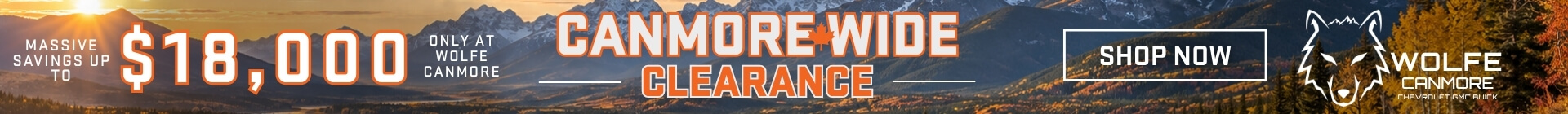 $18,000 Canmore Wide Clearance