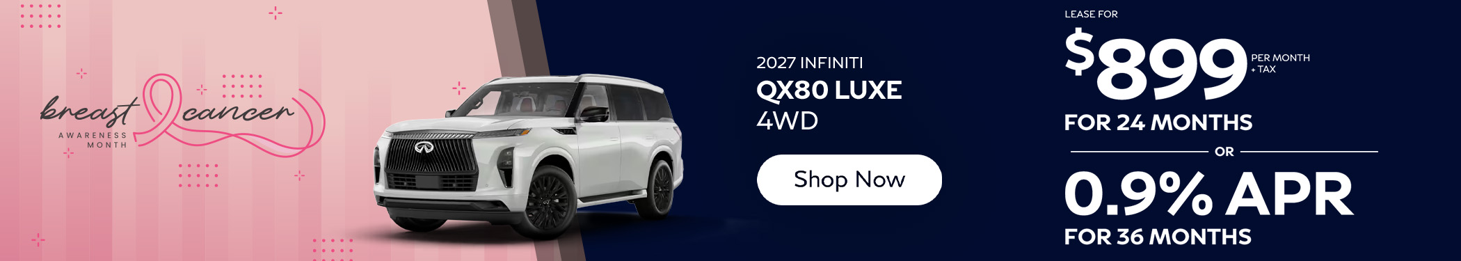 2027 QX80 Luxe lease offer 2027 INFINITI QX80 LUXE 4WD Shop Now LEASE FOR $899** PER MONTH FOR 24 MONTHS OR 0.9% APR FOR 36 MONTHS