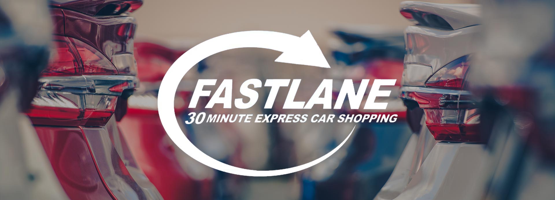Fastlane 30-Minute Express Car Shopping Experience