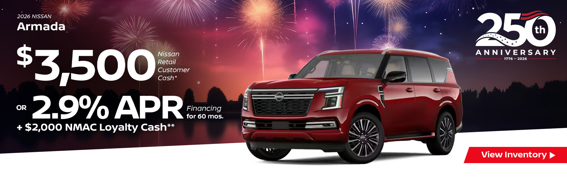 2026 Nissan Armada $3,500 Nissan Retail Customer Cash* OR 2.9%APR Financing for 60 Months Plus $2,000 NMAC Loyalty Cash**