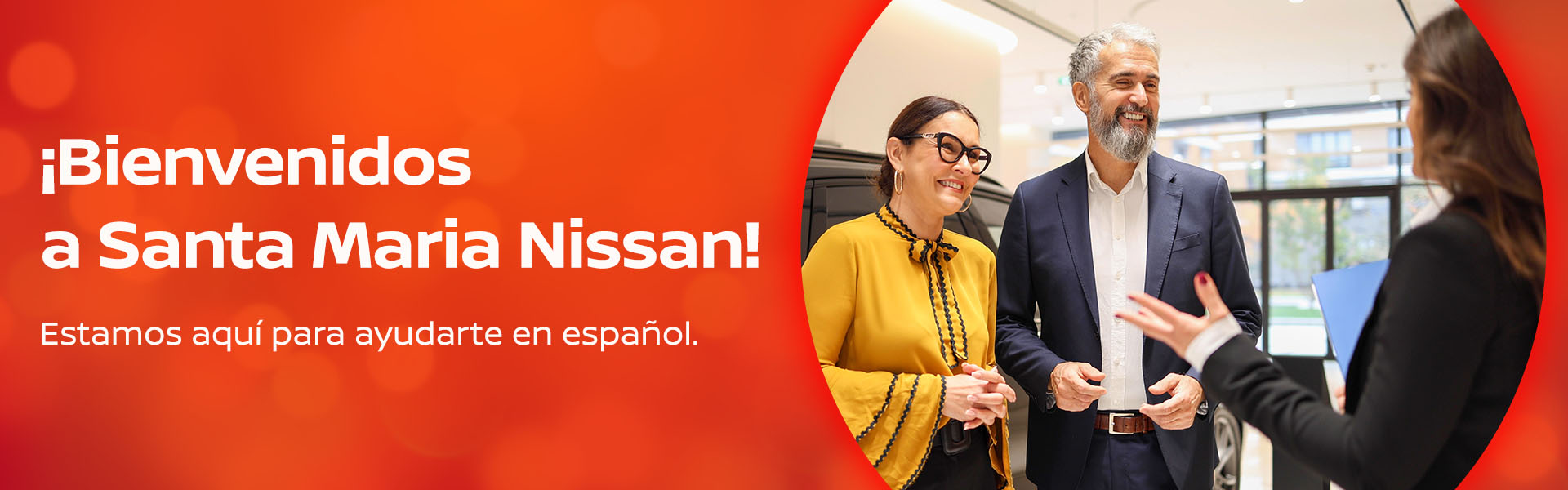 ¡Bienvenidos a Santa Maria Nissan! Estamos aquí para ayudarte en español.