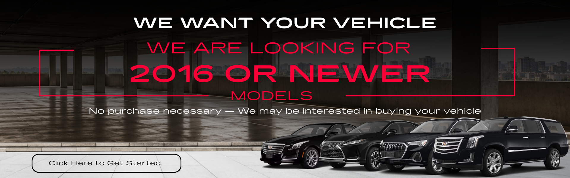 We Want Your Vehicle