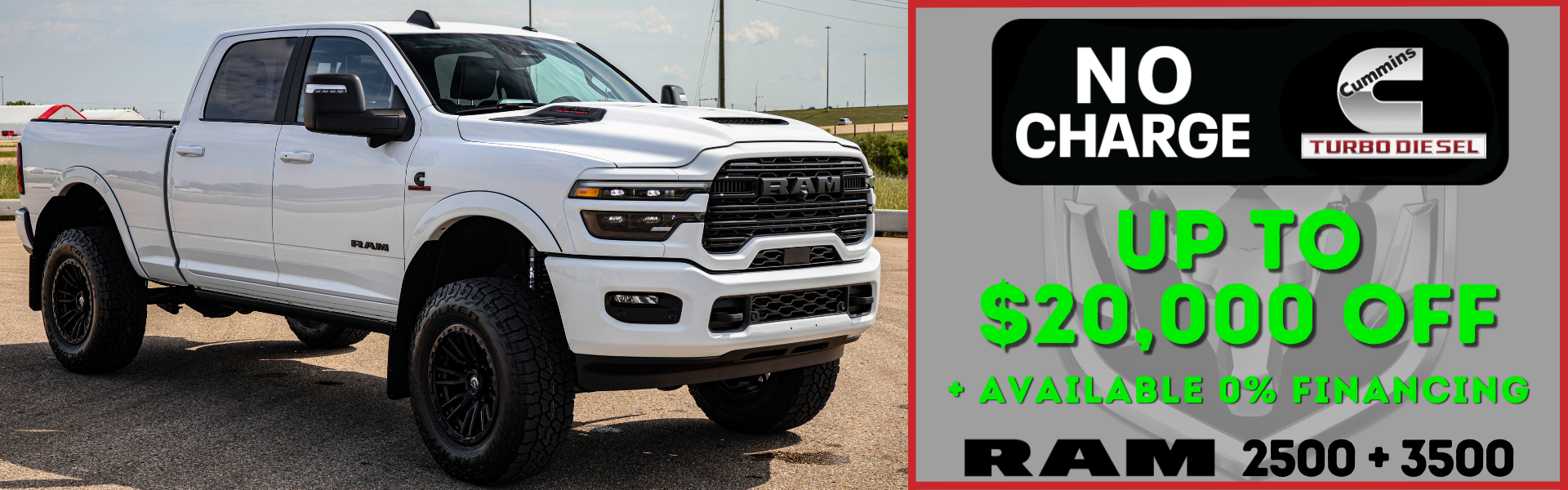 up to $20,000 off plus available 0% financing on Ram 2500 and 3500