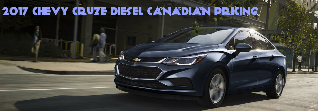 Check Out Pricing on the 2017 Cruze Diesel