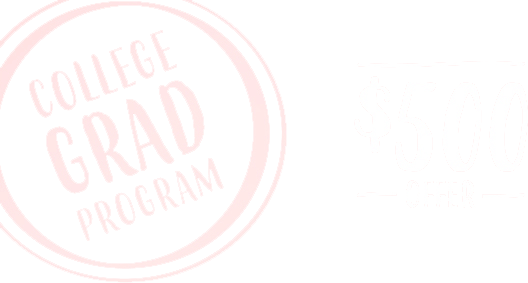 College Grad Program, $500 offer