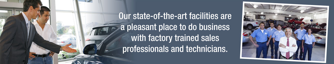 our state-of-the-art facilities are a pleasant place to do business with factory trained sales professionals and technicians.