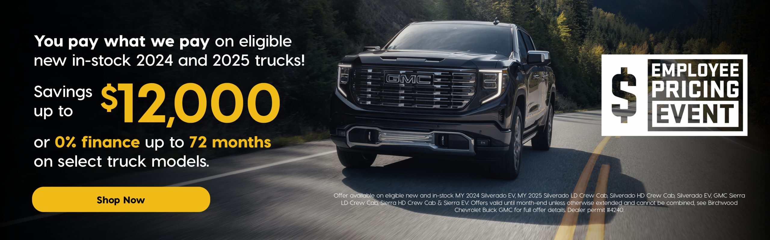 A promotional ad featuring a black GMC truck driving on a winding road through a scenic, forested mountain landscape. Headline in white on black background with a dollar sign icon: "Employee Pricing Event" Promotional Offer Text: "You pay what we pay on eligible new in-stock 2024 and 2025 trucks!" Savings up to $12,000 0% finance up to 72 months on select truck models