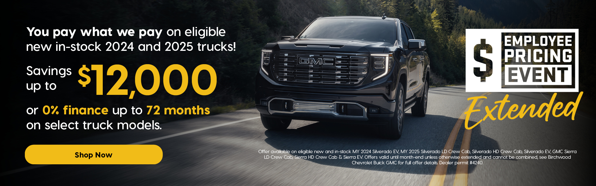 Employee Pricing Event Extended promotion. A black GMC truck drives on a scenic highway surrounded by forest. Text reads: “You pay what we pay on eligible new in-stock 2024 and 2025 trucks! Savings up to $12,000 or 0% finance up to 72 months on select truck models