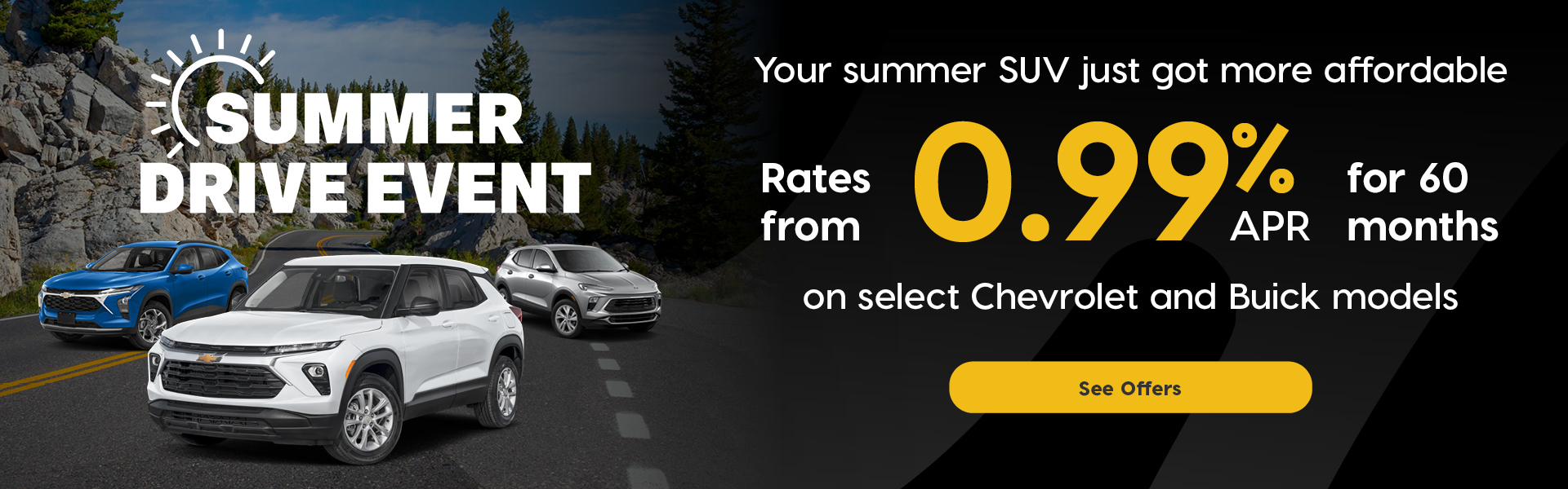 Summer Drive Event promotional banner featuring three Chevrolet SUVs driving on a scenic mountain road. Text reads: “Your summer SUV just got more affordable. Rates from 0.99% APR for 60 months on select Chevrolet and Buick models.” A stylized sun icon appears above the headline.
