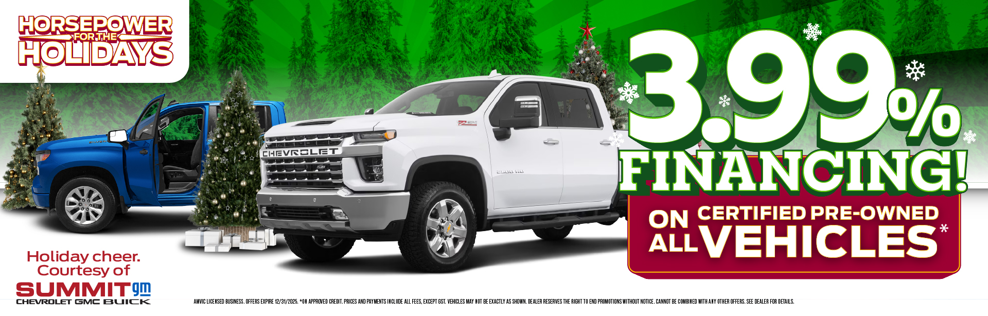 Get 3.99% financing (OAC) on all certified pre-owned vehicles all December long only at Summit GM Fort McMurray
