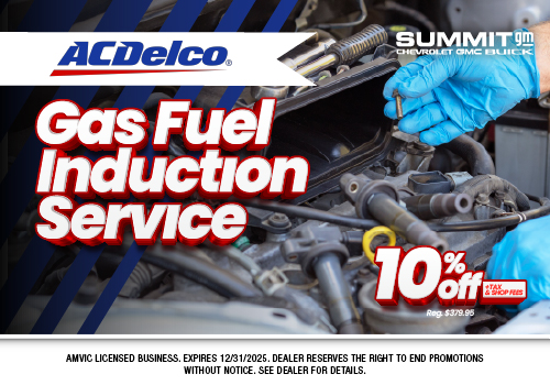 Get an ACDelco Gas Fuel Induction Service for 10% off this month at Summit GM Fort McMurray