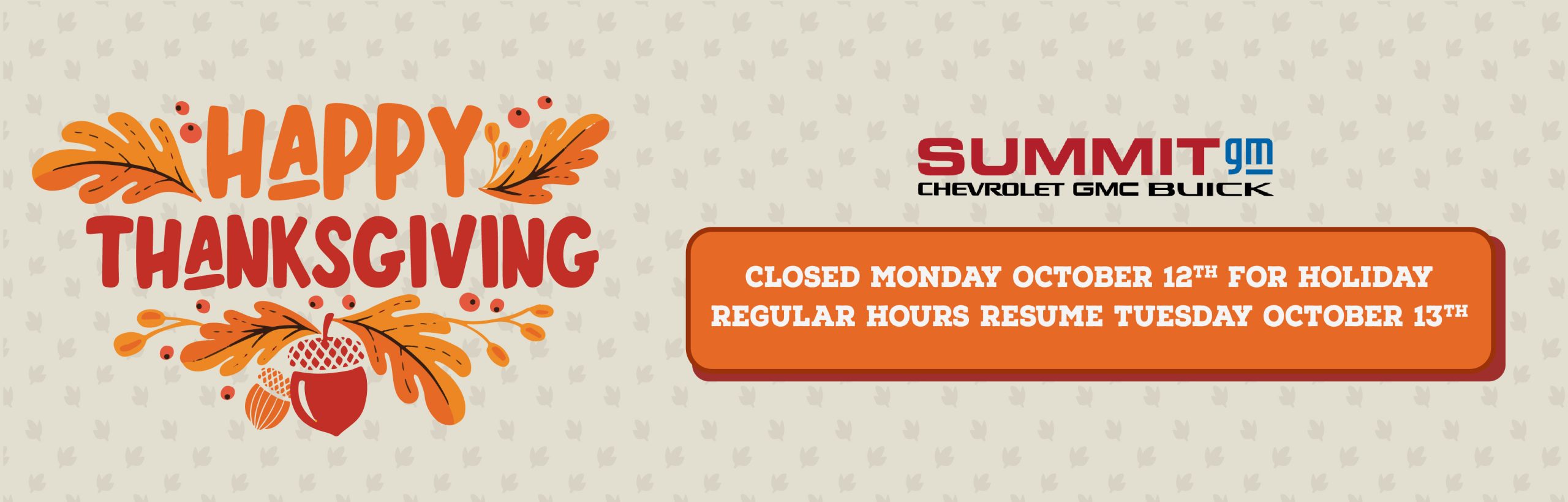 SummitGM will be closed for Thanksgiving, Monday, October 12 2026