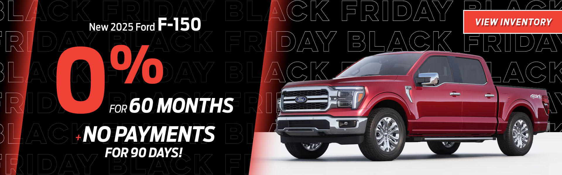 2025 Ford F-150 New 2025 Ford F-150 0% for 60 months Plus No payments for 90 days!