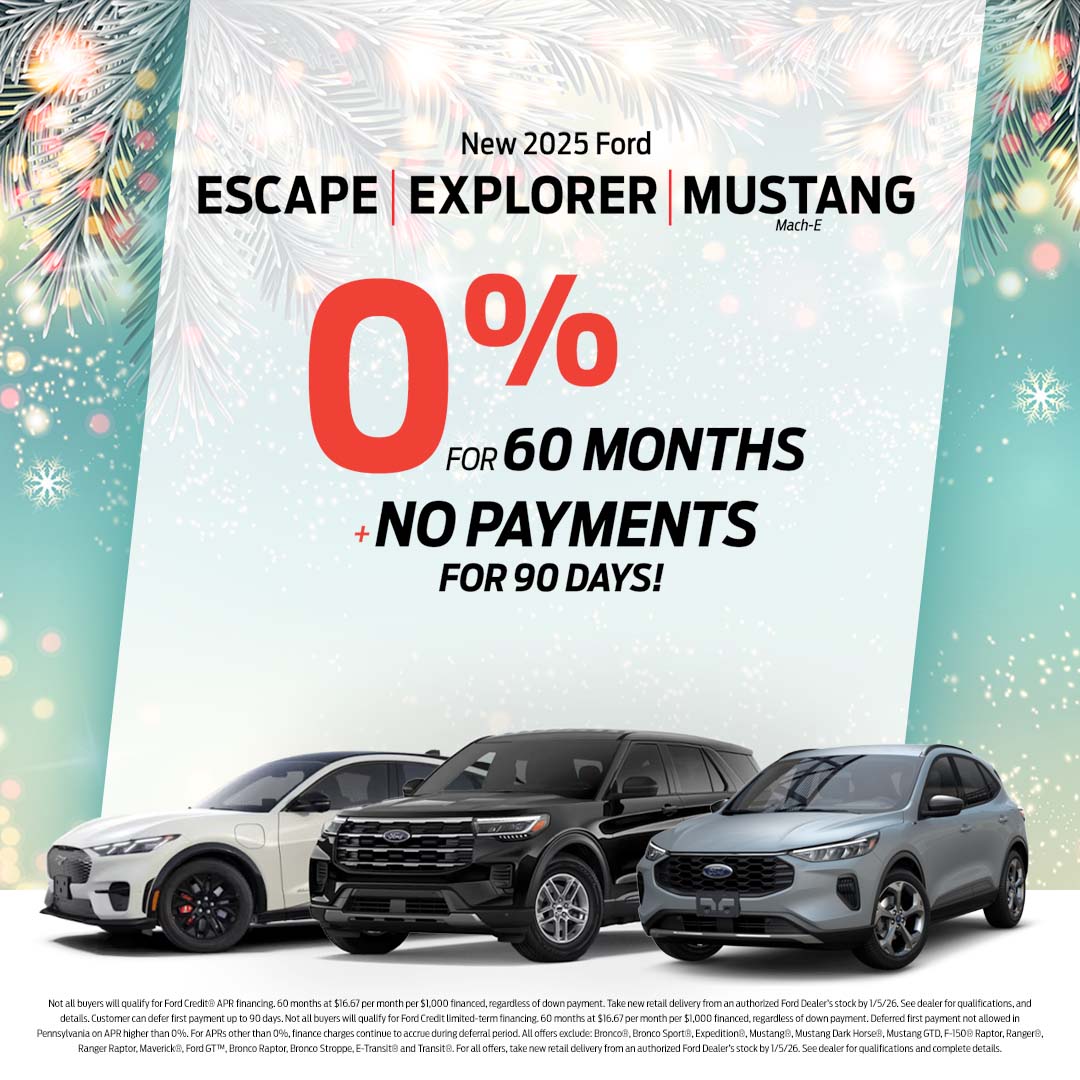 APR Offer New 2025 Escape New 2025 Explorer New 2025 Mustang Mach-E 0% for 60 months Plus No payments for 90 days!