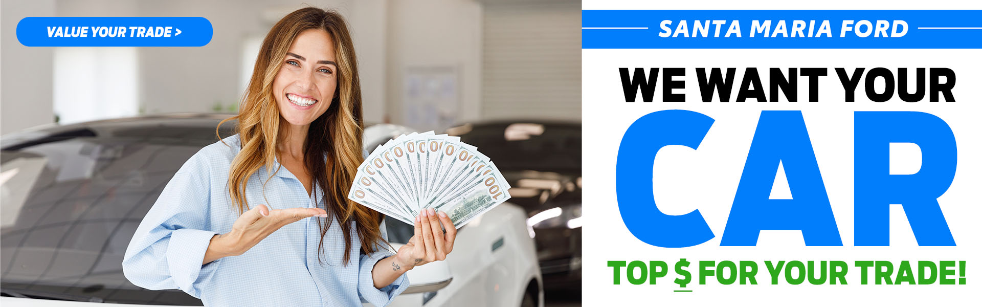 We want your car Top $ for your Trade