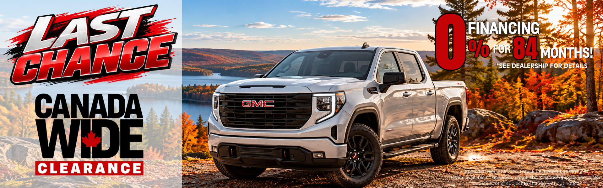Canada Wide Clearance - Last Chance: 0% APR for 84 months on Select, New GMC Sierra Models