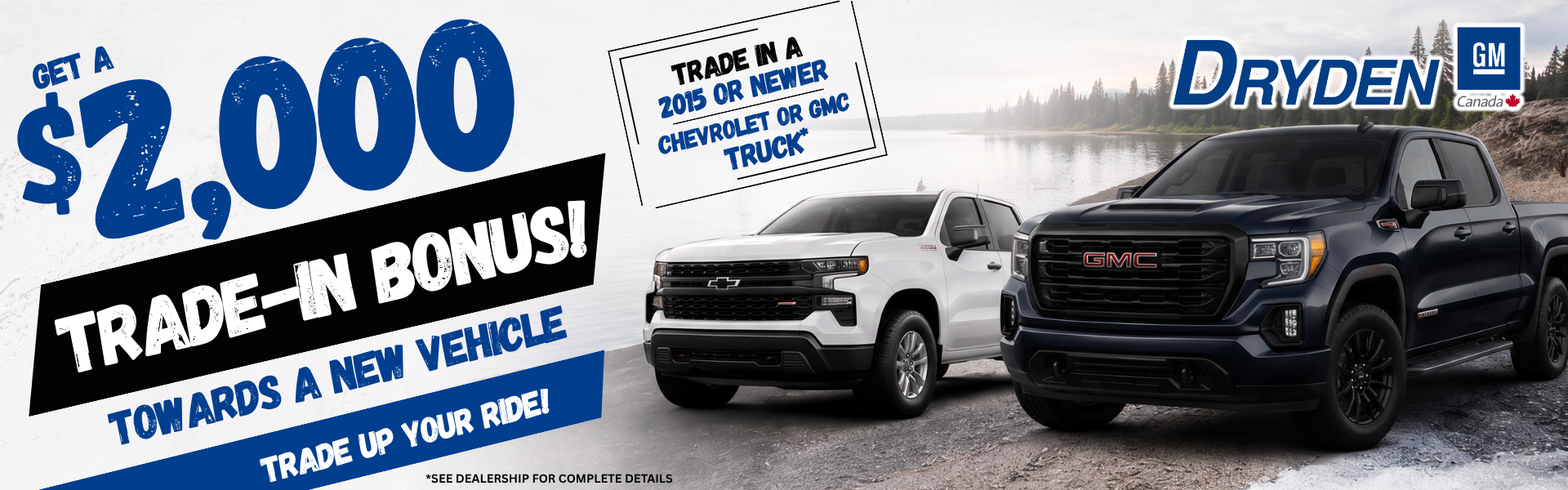 $2,000 Trade in Bonus on new Chevy & GMC Trucks at Dryden GM