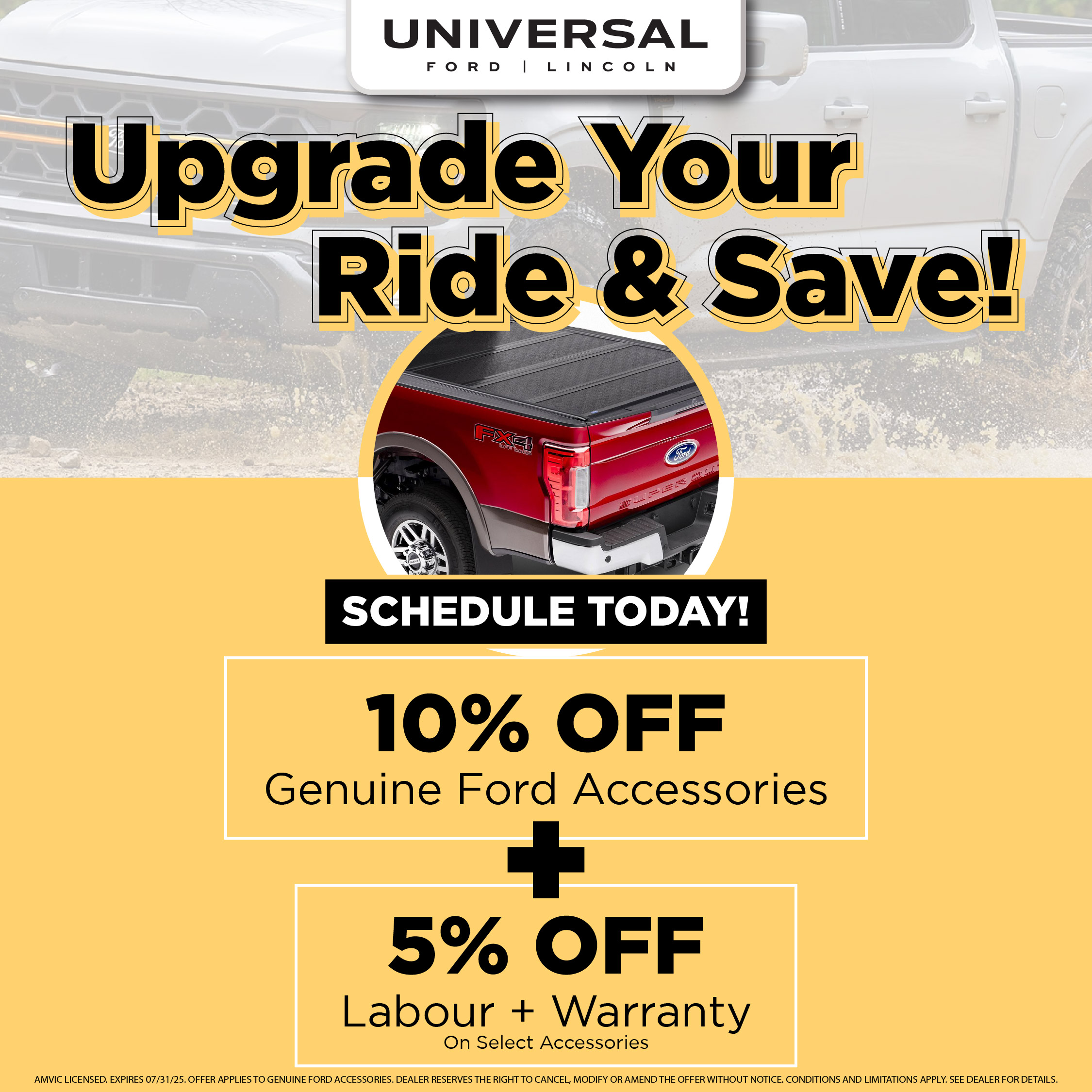 Upgrade Your Ride & Save! FER SCHEDULE TODAY! 10% OFF Genuine Ford Accessories + 5% OFF Labour + Warranty