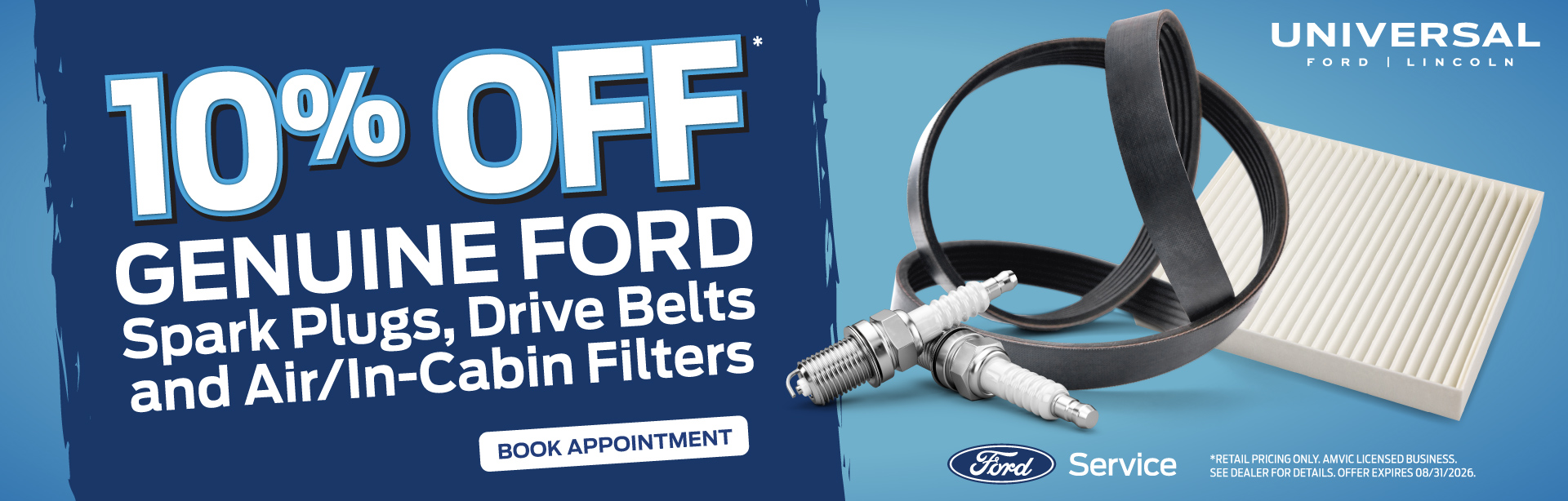 10% Off Genuine Ford spark plugs, drive belts and air/in-cabin filters