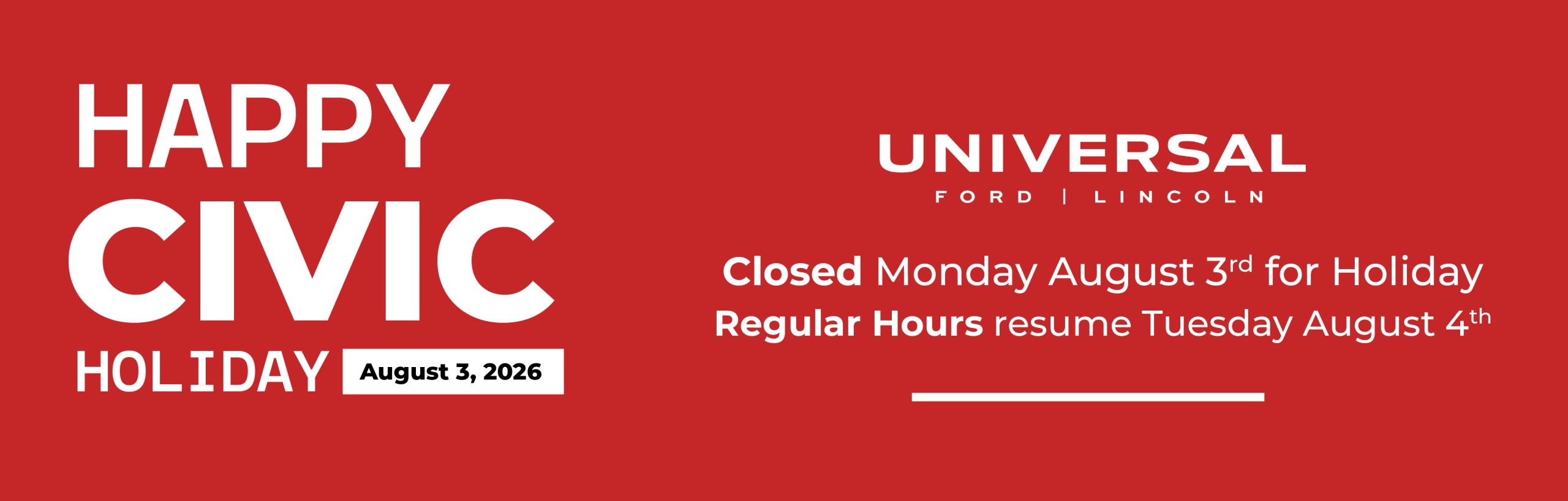 Happy Civic Holiday August 3, 2026 Closed Monday August 3rd for Holiday Regular hours reume Tuesday Ausgust 4th