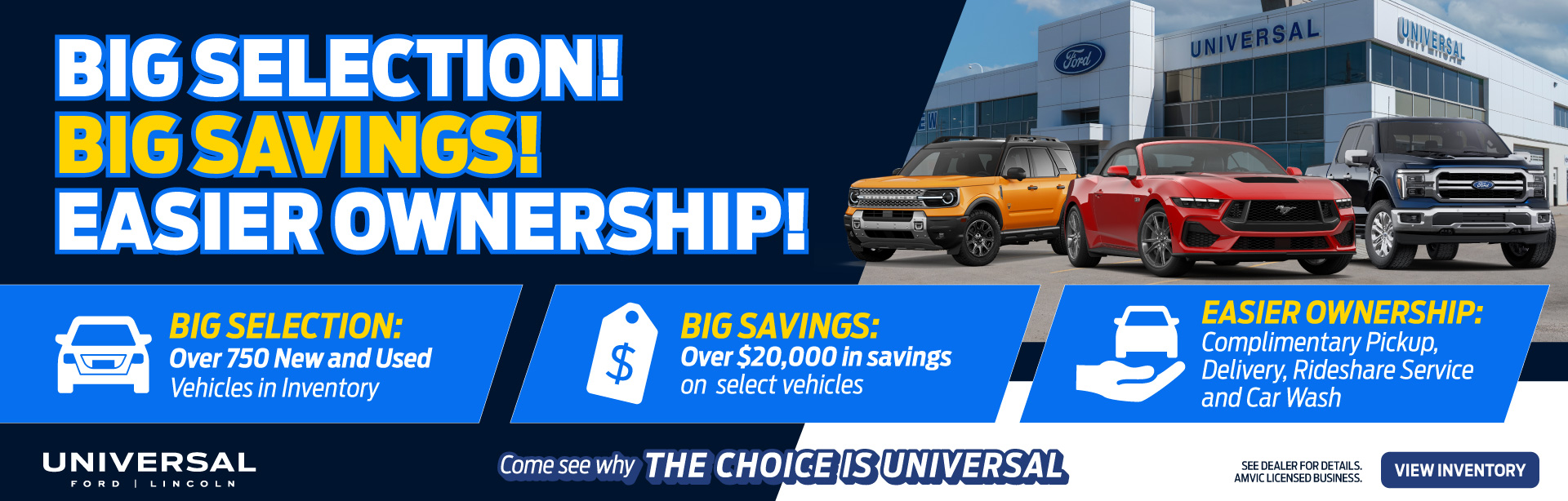 BIG SELECTION! BIG SAVINGS! EASIER OWNERSHIP!