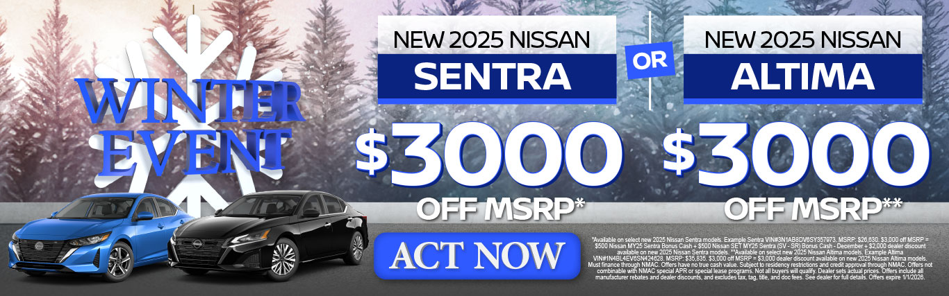 SAM - New 2025 Nissan Sentra OR New 2025 Nissan Altima "New 2025 Nissan Sentra OR New 2025 Nissan Altima"