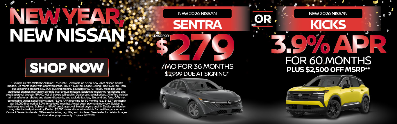 2026 Nissan Sentra lease for $279/Mo or Nissan Kicks 3.9% APR