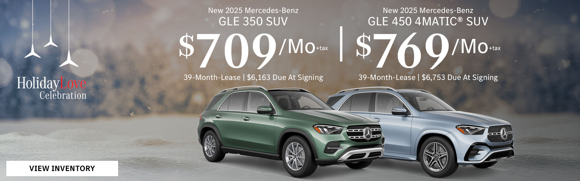 New 2025 Mercedes-Benz GLE 350 SUV Lease for $709/month + tax per month for 39 Months Only $6,163 Due At Signing New 2025 Mercedes-Benz GLE 450 4MATIC® SUV Lease for $769/month + tax per month for 39 Months Only $6,753 Due At Signing