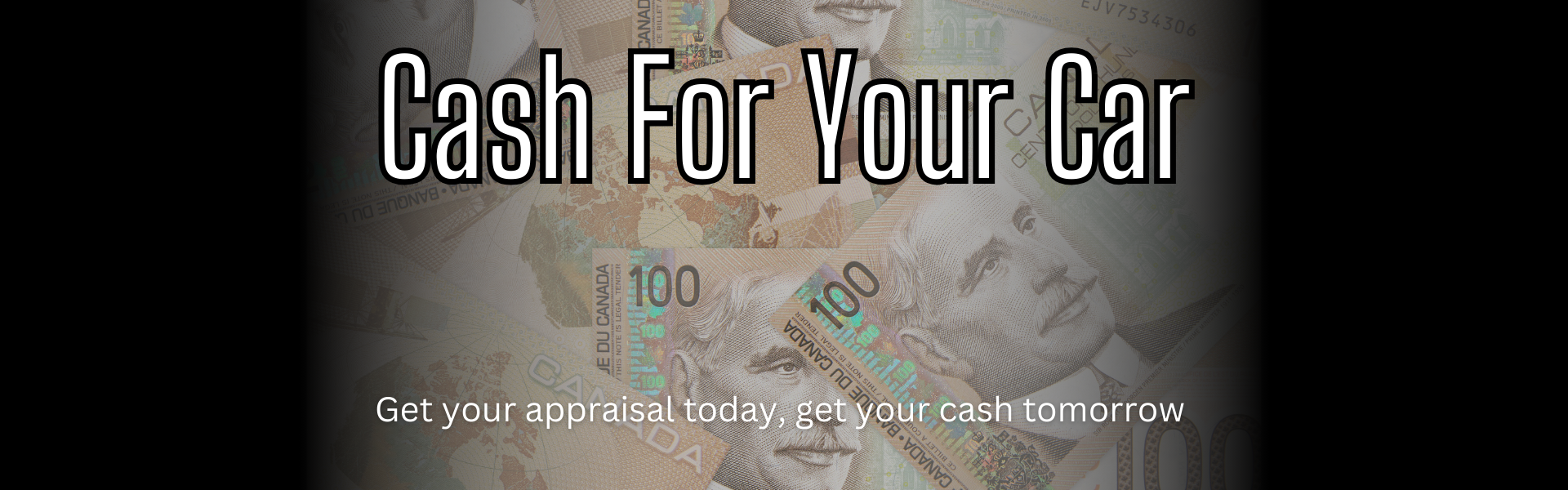 Cash for your car. Get your appraisal today, get your cash tomorrow