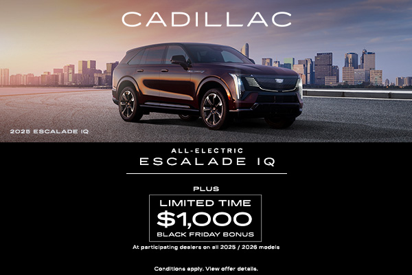 gmca- west/central- 2025 cadillac escalade iq - Finance- $1k Black Friday